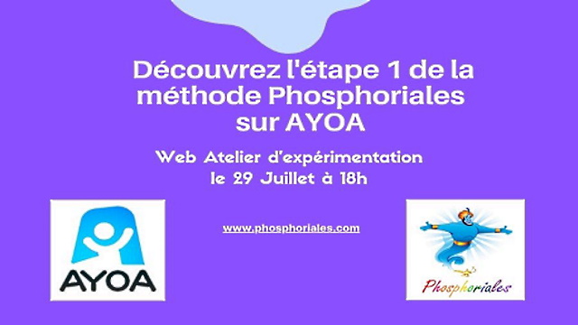 Découvrez Phosphoriales associé avec Ayoa dans un atelier Brise Glace Jeudi 29 Juillet 18h Découvrez Phosphoriales associé avec Ayoa dans un atelier Brise Glace Jeudi 29 Juillet 18h